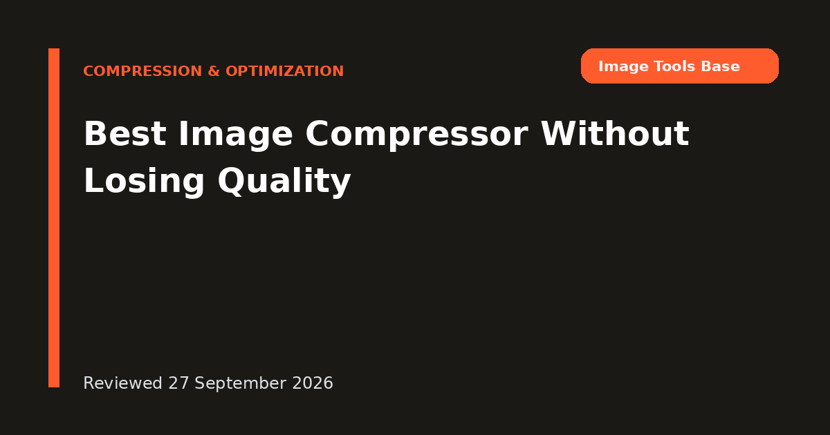 Best Image Compressor Without Losing Quality
