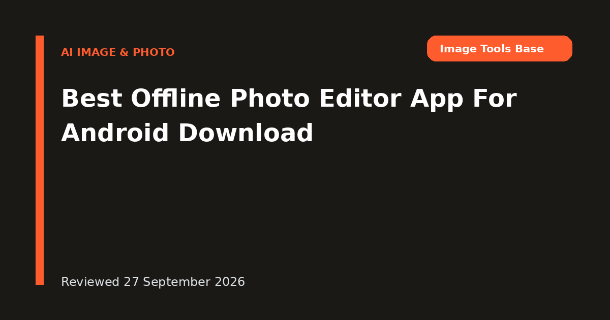 Best Offline Photo Editor App For Android Download