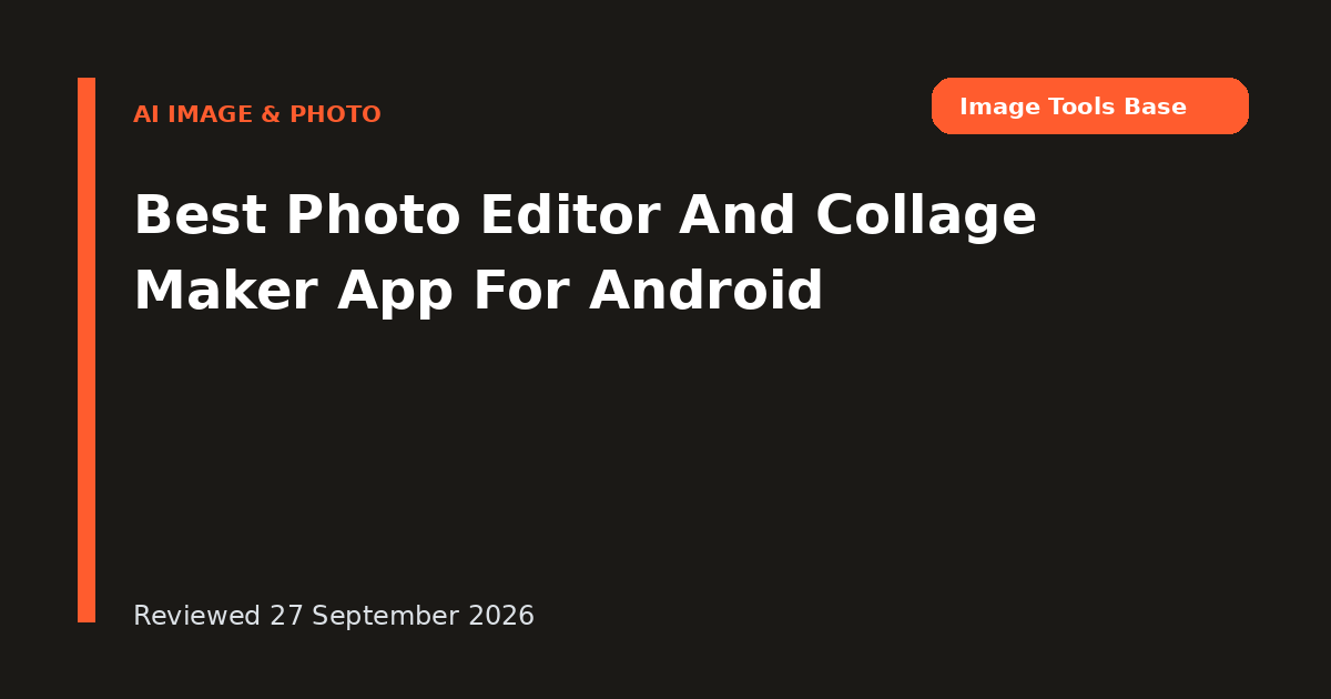 Best Photo Editor And Collage Maker App For Android