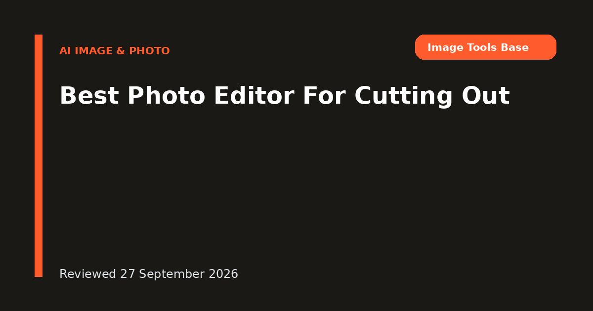 Best Photo Editor For Cutting Out