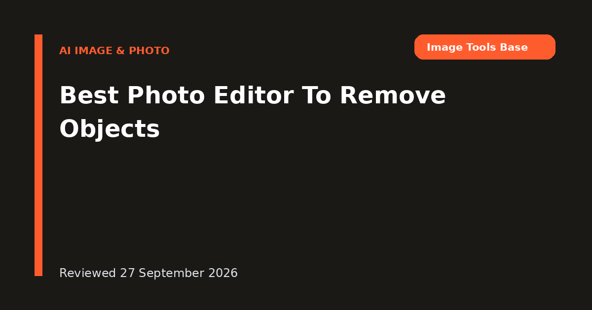 Best Photo Editor To Remove Objects