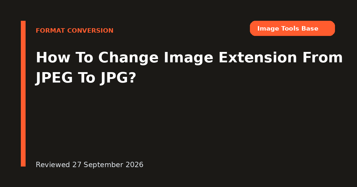 How To Change Image Extension From JPEG To JPG?