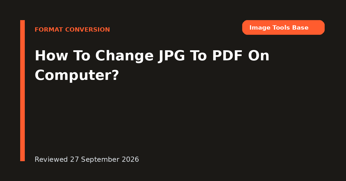 How To Change JPG To PDF On Computer?