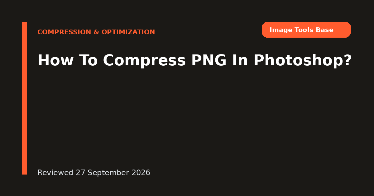 How To Compress PNG In Photoshop?