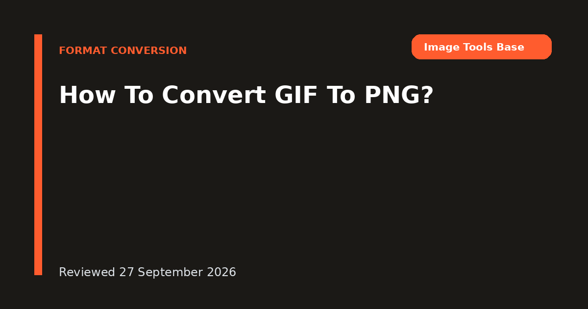 How To Convert GIF To PNG?