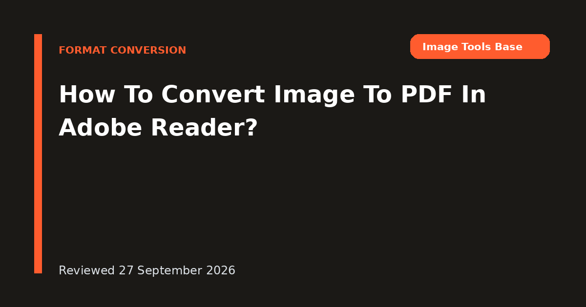 How To Convert Image To PDF In Adobe Reader?