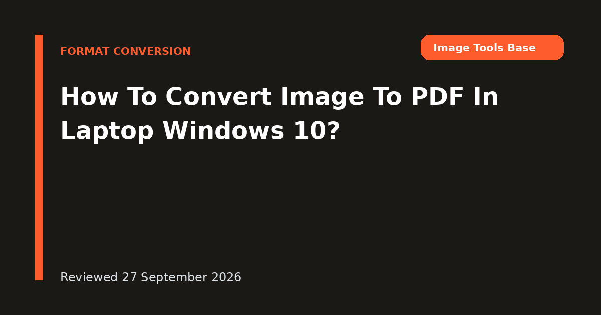 How To Convert Image To PDF In Laptop Windows 10?