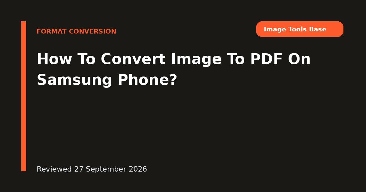 How To Convert Image To PDF On Samsung Phone?