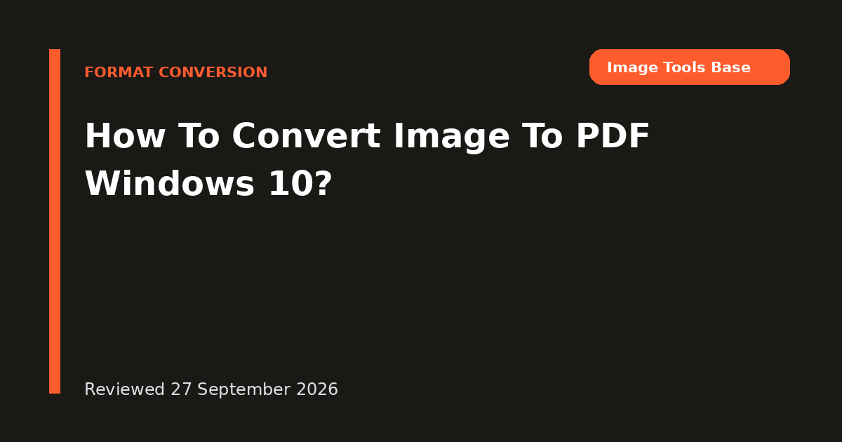 How To Convert Image To PDF Windows 10?