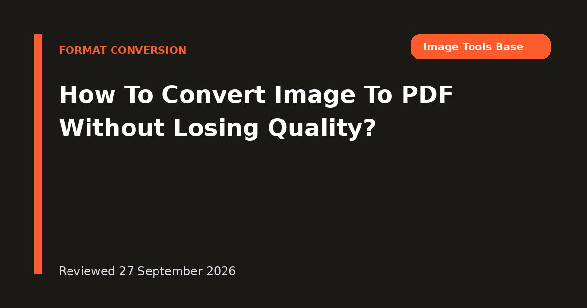 How To Convert Image To PDF Without Losing Quality?