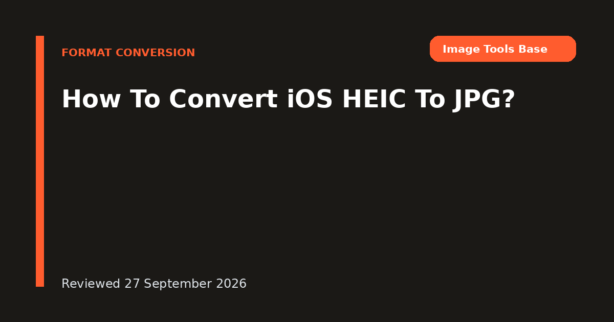 How To Convert iOS HEIC To JPG?
