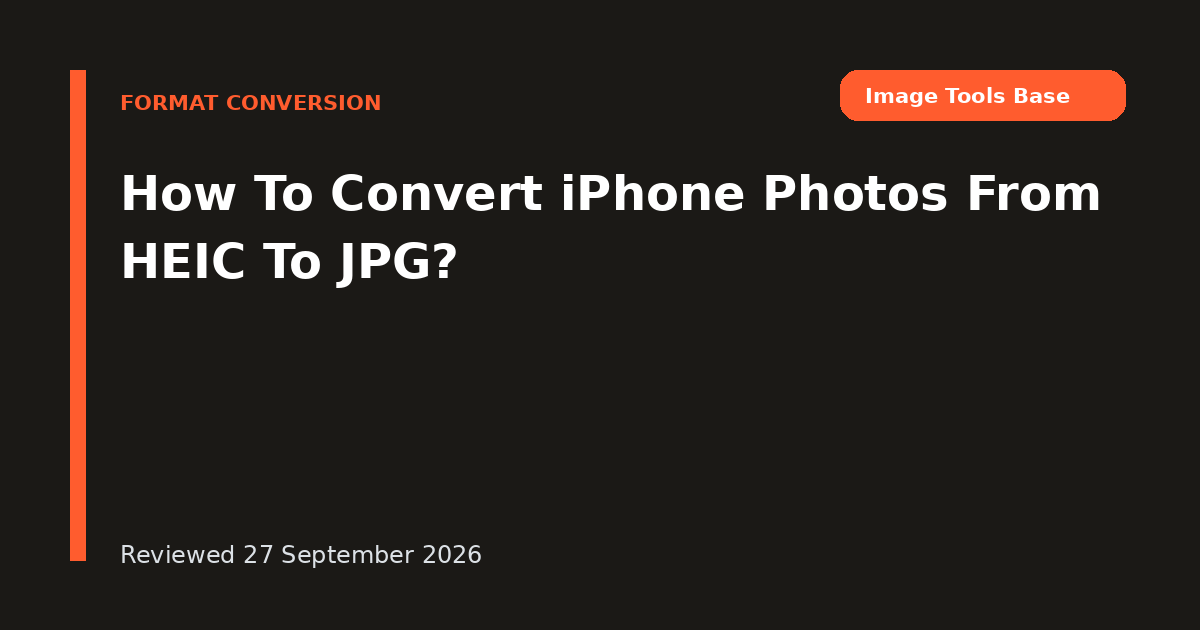 How To Convert iPhone Photos From HEIC To JPG?
