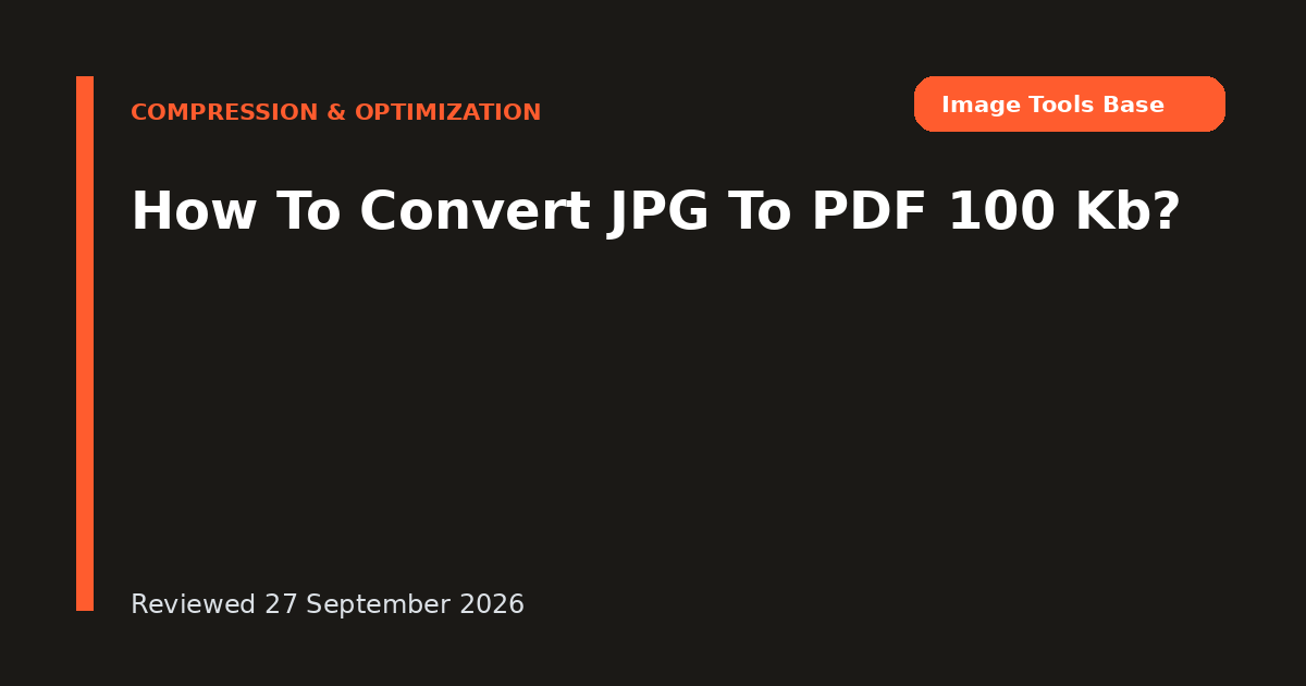 How To Convert JPG To PDF 100 Kb?