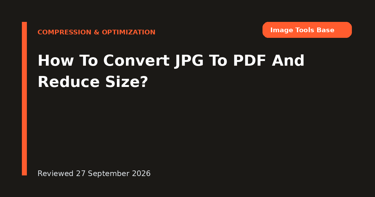 How To Convert JPG To PDF And Reduce Size?