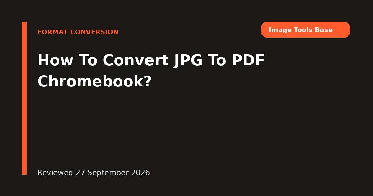 How To Convert JPG To PDF Chromebook?