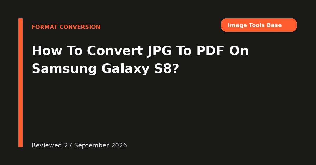 How To Convert JPG To PDF On Samsung Galaxy S8?