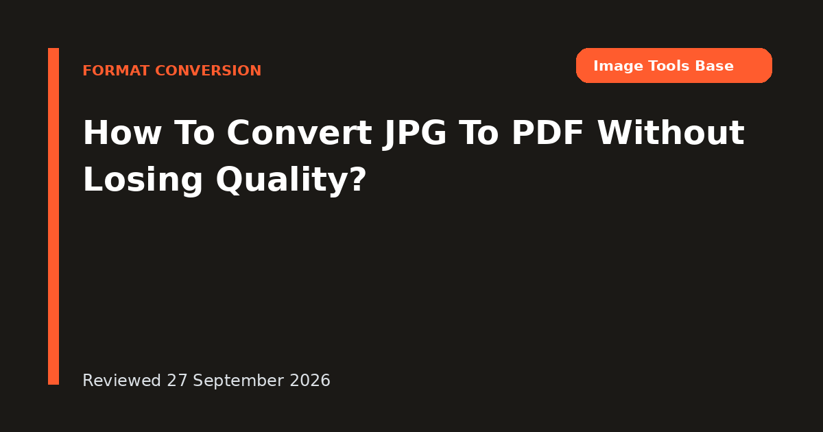 How To Convert JPG To PDF Without Losing Quality?