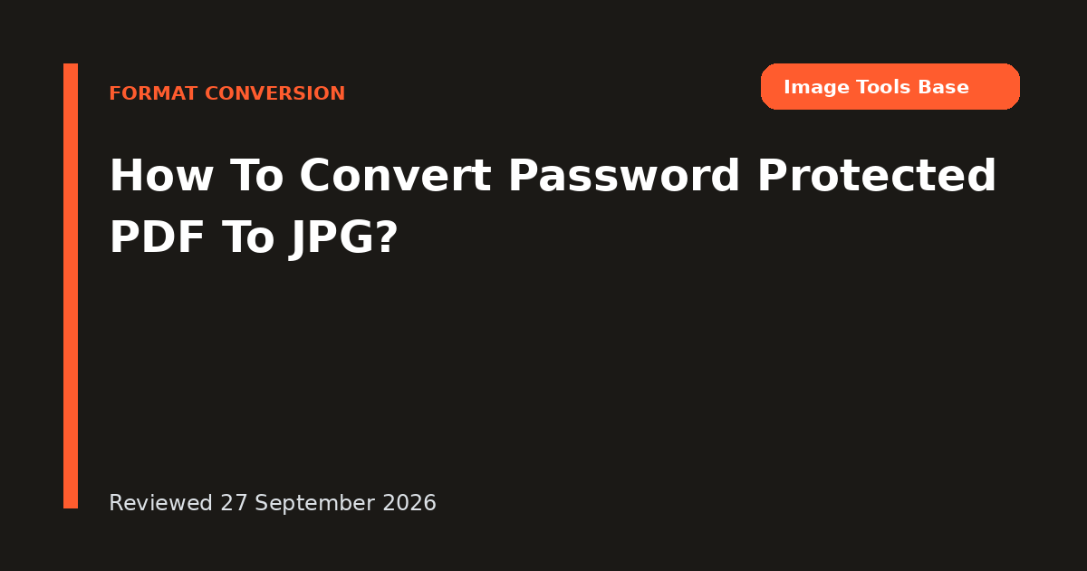 How To Convert Password Protected PDF To JPG?