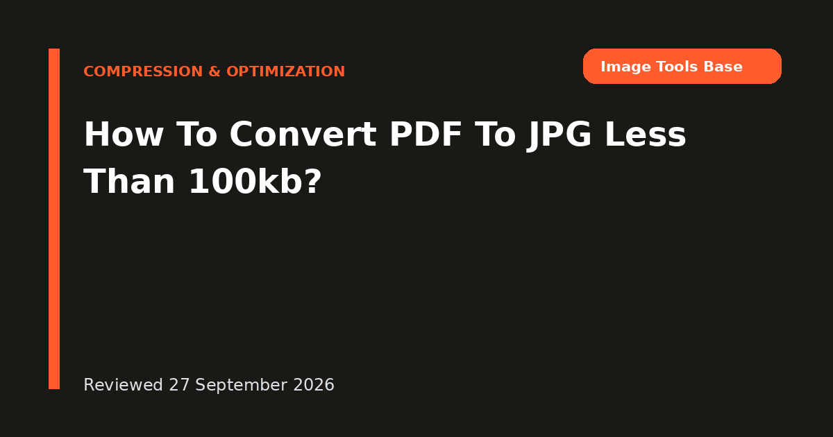 How To Convert PDF To JPG Less Than 100kb?