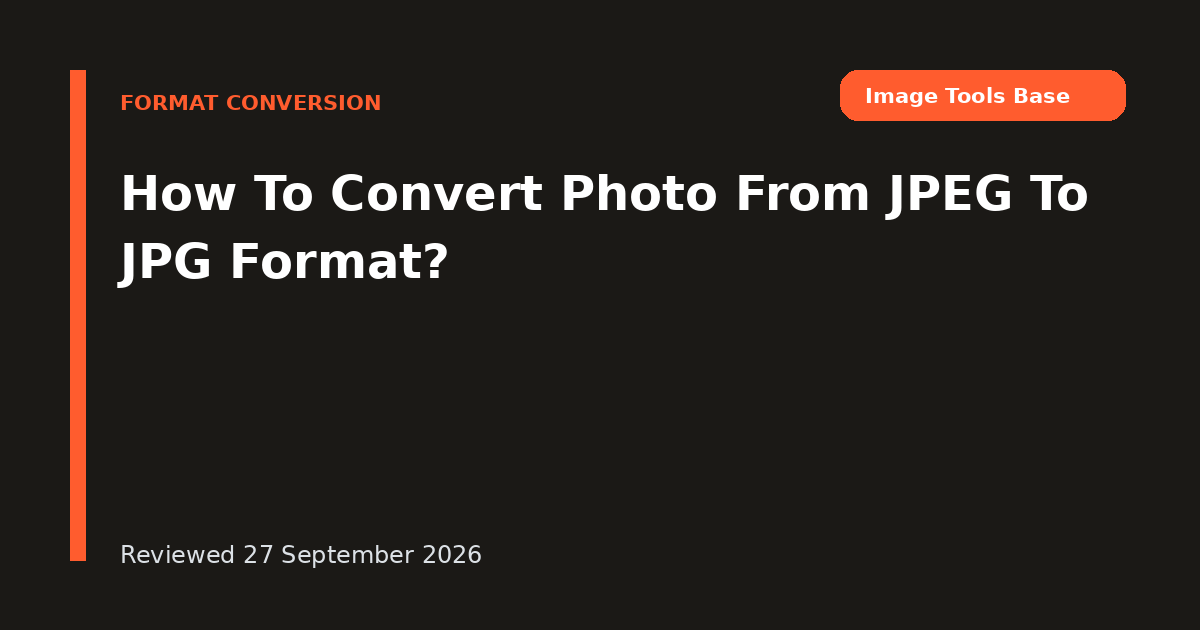 How To Convert Photo From JPEG To JPG Format?