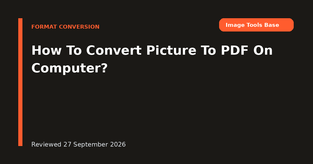 How To Convert Picture To PDF On Computer?