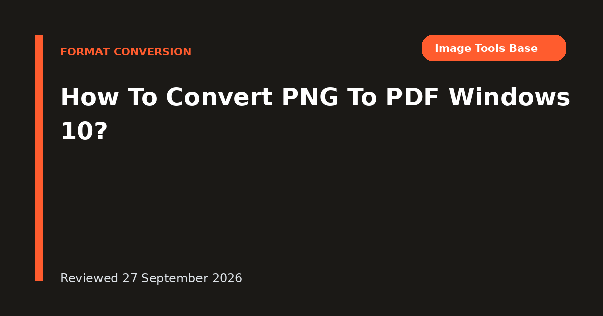 How To Convert PNG To PDF Windows 10?
