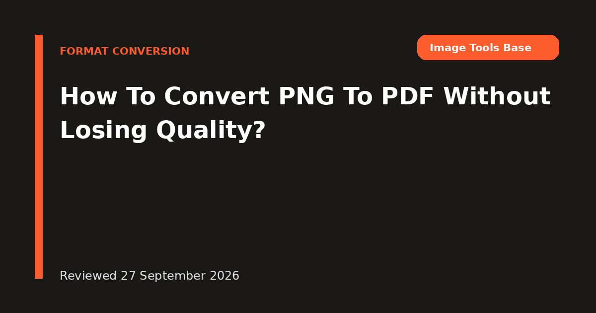How To Convert PNG To PDF Without Losing Quality?
