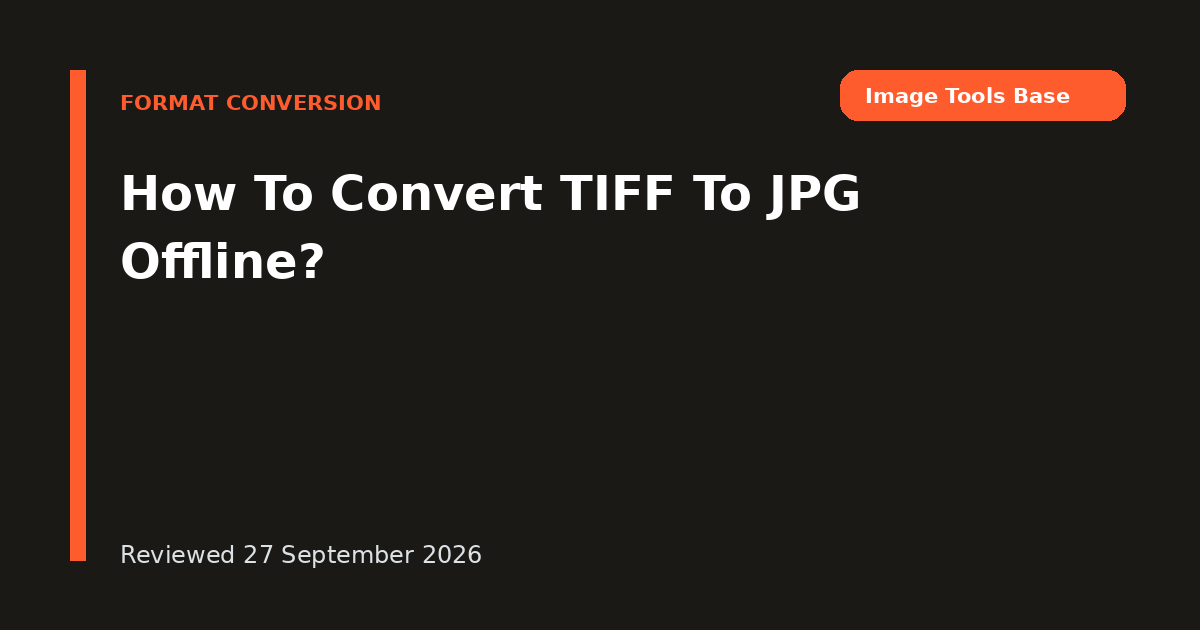 How To Convert TIFF To JPG Offline?