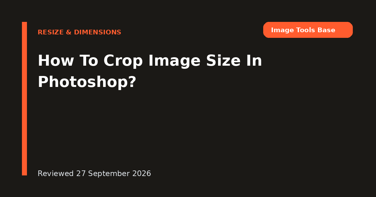 How To Crop Image Size In Photoshop?