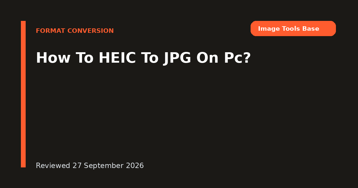 How To HEIC To JPG On Pc?