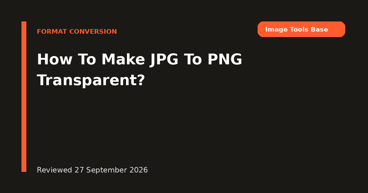 How To Make JPG To PNG Transparent?