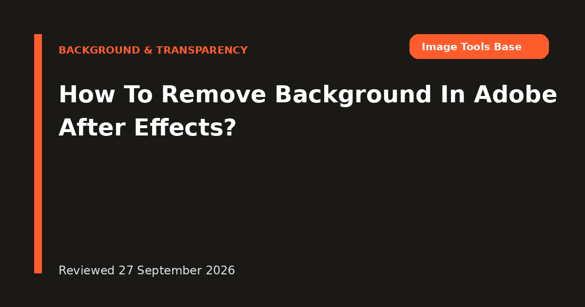 How To Remove Background In Adobe After Effects?