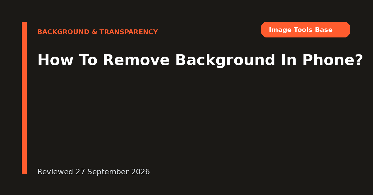How To Remove Background In Phone?