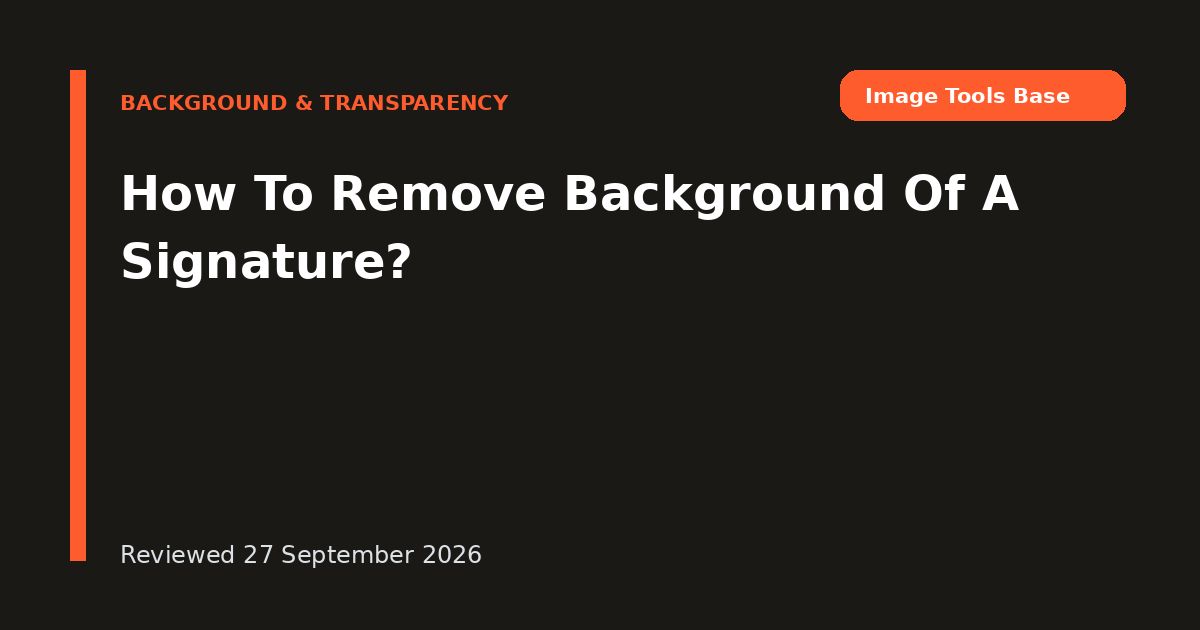 How To Remove Background Of A Signature?