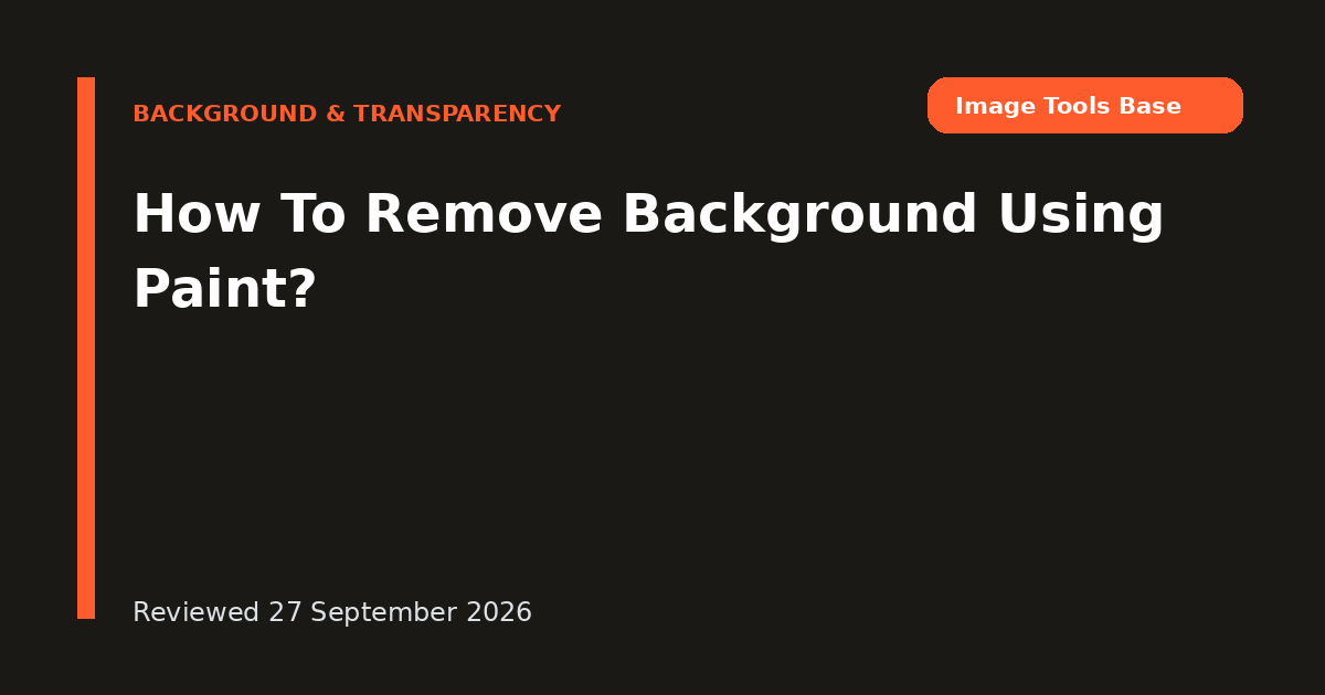How To Remove Background Using Paint?