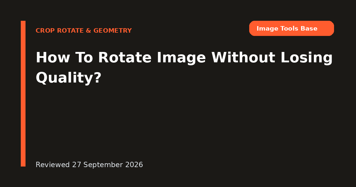 How To Rotate Image Without Losing Quality?