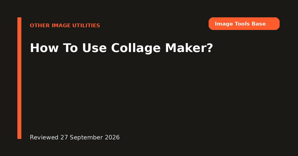 How To Use Collage Maker?