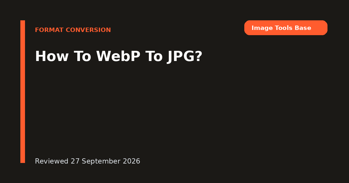 How To WebP To JPG?