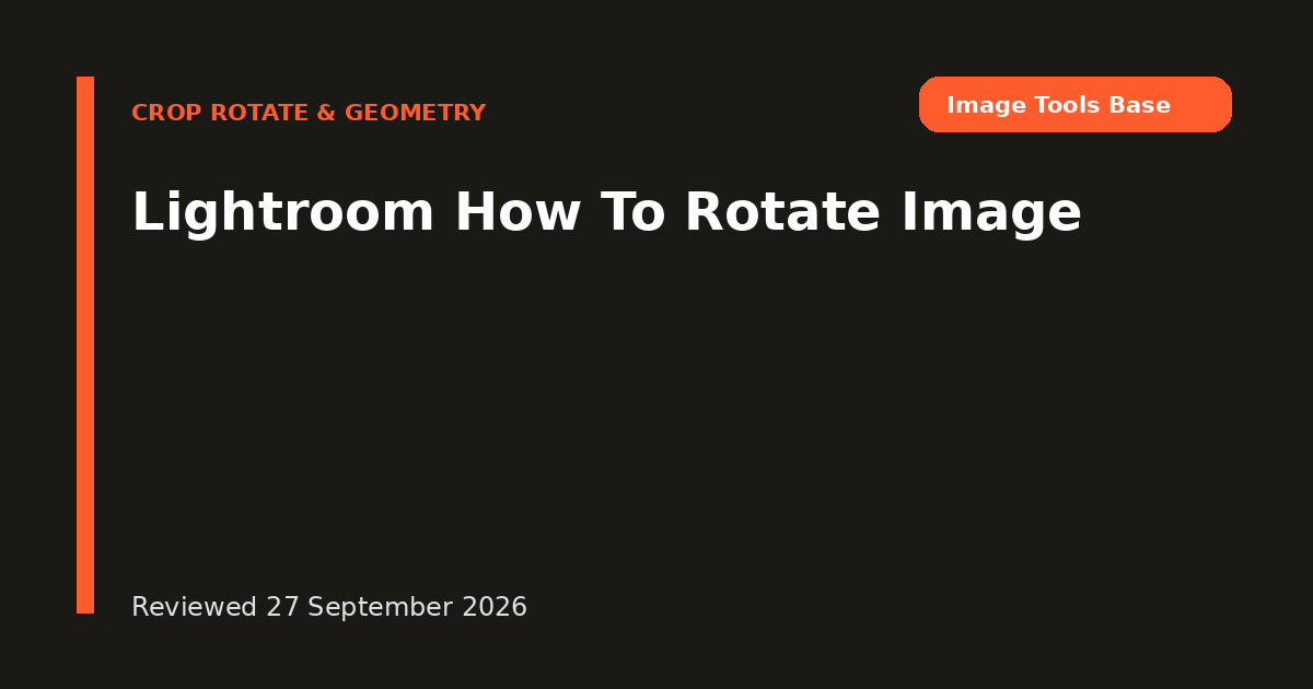 Lightroom How To Rotate Image