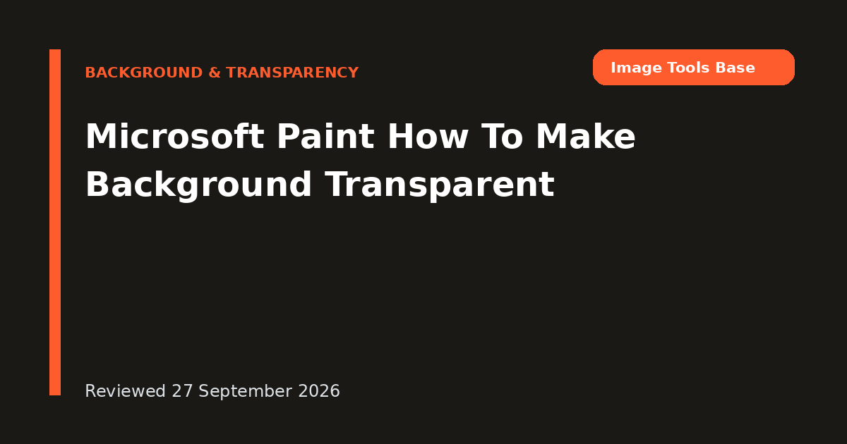 Microsoft Paint How To Make Background Transparent